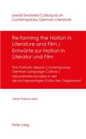 Re-forming the Nation in Literature and Film - Entwuerfe zur Nation in Literatur und Film