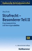 Strafrecht - Besonderer Teil II: Eigentumsdelikte Und Vermogensdelikte
