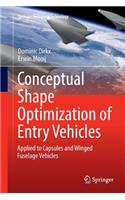 Conceptual Shape Optimization of Entry Vehicles: Applied to Capsules and Winged Fuselage Vehicles