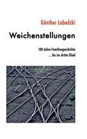 Weichenstellungen