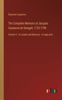 Complete Memoirs of Jacques Casanova de Seingalt, 1725-1798: Volume V - In London and Moscow - in large print