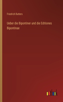 Ueber die Bipontiner und die Editiones Bipontinae