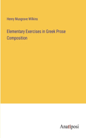 Elementary Exercises in Greek Prose Composition