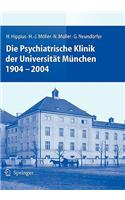 Psychiatrische Klinik Der Universität München 1904 - 2004