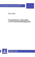 Probabilistische Testmodelle in Der Persoenlichkeitsdiagnostik: (410 Europaeische Hochschulschriften / European University Studie)