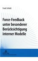 Force-Feedback Unter Besonderer Beruecksichtigung Interner Modelle