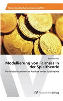 Modellierung von Fairness in der Spieltheorie