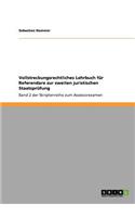Vollstreckungsrechtliches Lehrbuch für Referendare zur zweiten juristischen Staatsprüfung