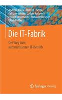Die It-Fabrik