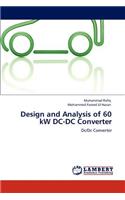 Design and Analysis of 60 kW DC-DC Converter