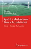 Agrarholz - Schnellwachsende Bäume in Der Landwirtschaft