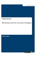 Blockchain And New Economic Paradigms