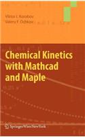 Chemical Kinetics with MathCAD and Maple