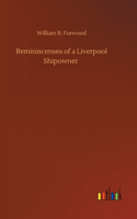 Reminiscenses of a Liverpool Shipowner