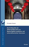 Erdolpolitik Der Volksrepublik China Im Spannungsfeld Staatlicher Und Unternehmerischer Interessen