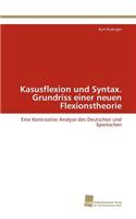 Kasusflexion und Syntax. Grundriss einer neuen Flexionstheorie