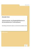 Anreizsysteme zur Kapitalallokation in divisionalisierten Unternehmen