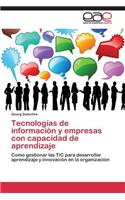 Tecnologías de información y empresas con capacidad de aprendizaje: (Spanish)