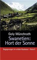 Swanetien - Hort der Sonne