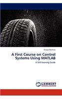 First Course on Control Systems Using MATLAB