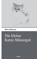Die kleine Katze Mäusegut
