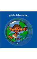 Kabiko Talks About...