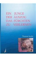 Junge, der auszog das Fürchten zu verlernen