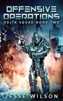 Offensive Operations: (2 Delta Squad)