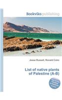 List of Native Plants of Palestine (A-B)