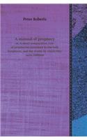 A Manual of Prophecy Or, a Short Comparative View of Prophecies Contained in the Holy Scriptures, and the Events by Which They Were Fulfilled
