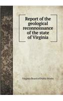 Report of the Geological Reconnoissance of the State of Virginia