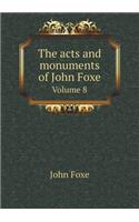 The acts and monuments of John Foxe Volume 8: (English)