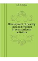 Development of hearing impaired children in extracurricular activities