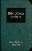 Bibliotheca probata