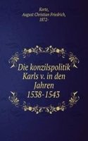 Die konzilspolitik Karls v. in den Jahren 1538-1543