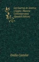 Las Guerras de America y Egipto: Historia Contemporanea (Spanish Edition)