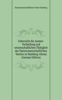 Uebersicht der Aemter-Vertheilung und wissenschaftlichen Thatigkeit des Naturwissenschaftlichen Vereins zu Hamburg-Altona (German Edition)