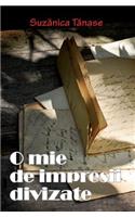 O Mie de Impresii Divizate