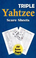 Triple Yahtzee Score Sheets: 120 Pads for Scorekeeping - Triple Yahtzee Score Cards - Triple Yahtzee Score Pads with Size 6 x 9 inches (Triple Yahtzee Score Book)