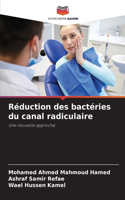 Réduction des bactéries du canal radiculaire