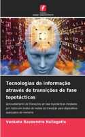 Tecnologias da informação através de transições de fase topotácticas