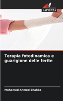 Terapia fotodinamica e guarigione delle ferite