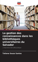 La gestion des connaissances dans les bibliothèques universitaires du Salvador