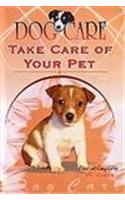 Dog Care: Take Care of Your Pet