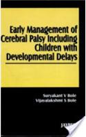 Early Management of Cerebral Palsy including Children with Developmental Delays