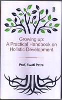 Growing Up: A Practical Handbook on Holistic Development