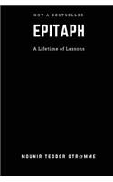 Epitaph: A Lifetime of Lessons