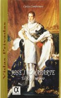 Jose  I Bonaparte, el rey intruso: Apuntes histo ricos referentes a su gobierno en Espan~a (Vidas privadas) (Spanish Edition)