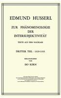 Zur Phänomenologie Der Intersubjektivität: Texte Aus Dem Nachlass Dritter Teil: 1929-1935
