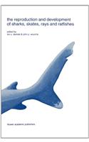 Reproduction and Development of Sharks, Skates, Rays and Ratfishes
